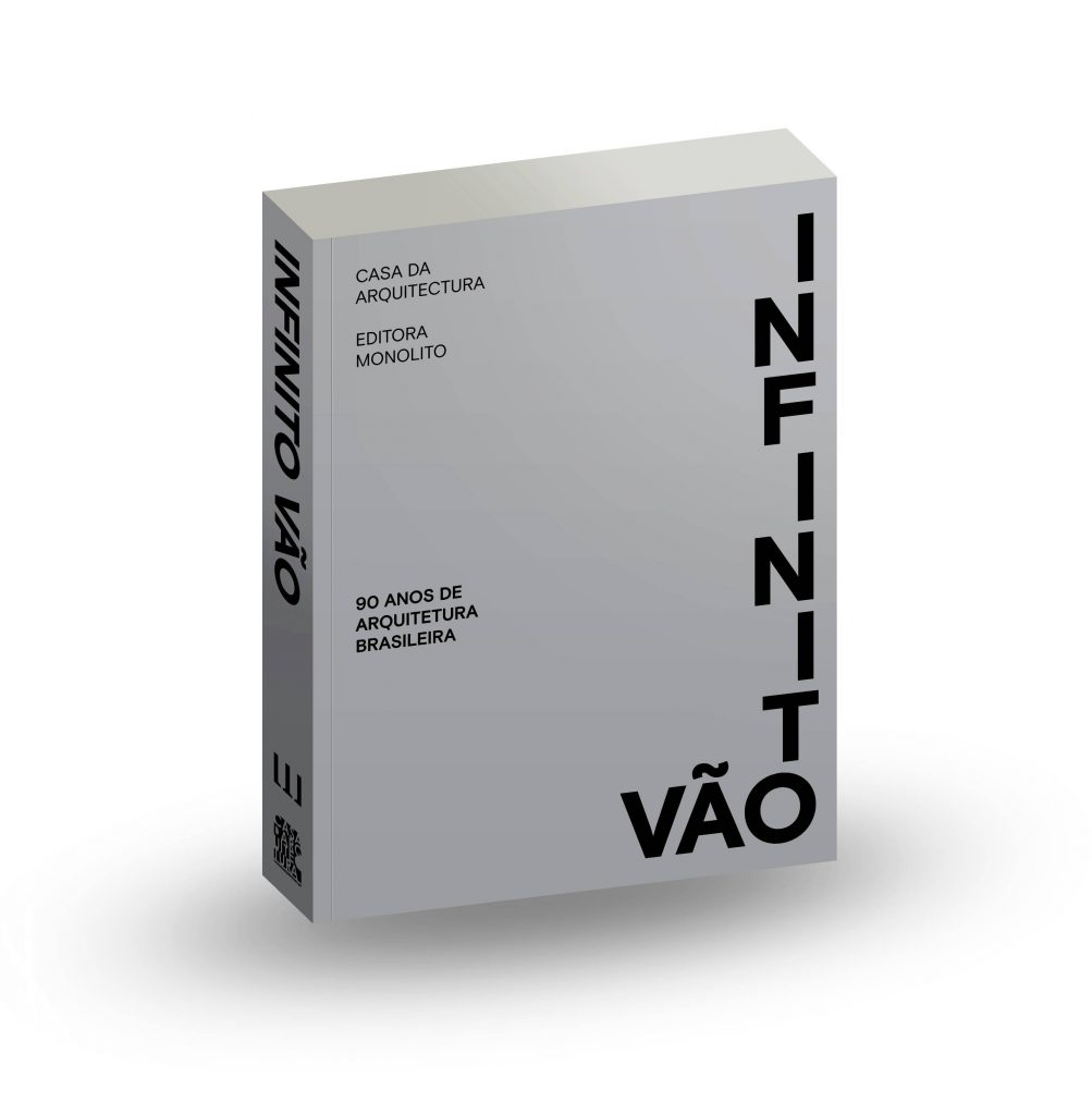 Livro <em>Infinito vão — 90 anos de arquitetura brasileira</em>, organizado por Fernando Serapião e Guilherme Wisnik