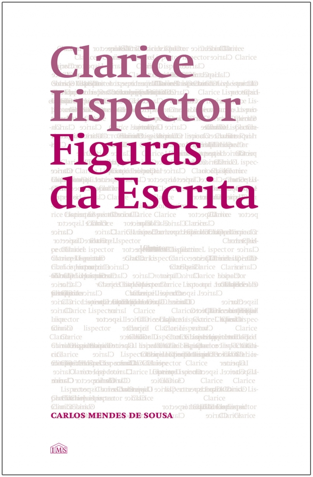 Capa do livro Clarice Lispector - Figuras da escrita, de Carlos Mendes de Sousa